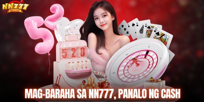 Mag-baraha sa NN777, panalo ng cash