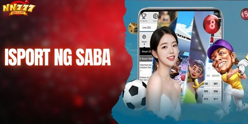 Isport ng SABA - Premium Sports Betting Hub sa Bahay NN777