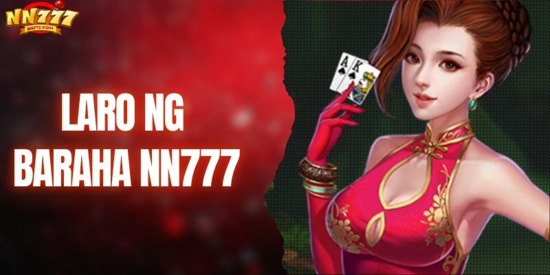 The Best Na Laro Ng Baraha Na NN777 2026