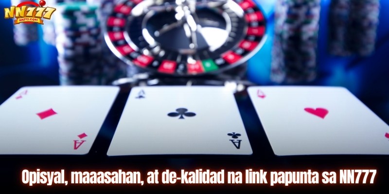 Opisyal, masan, at de-kalidad na link papunta sa NN777